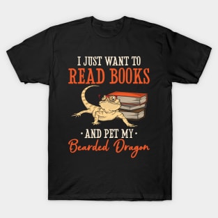 I Just Want To Read Books And Pet My Bearded Dragon T-Shirt